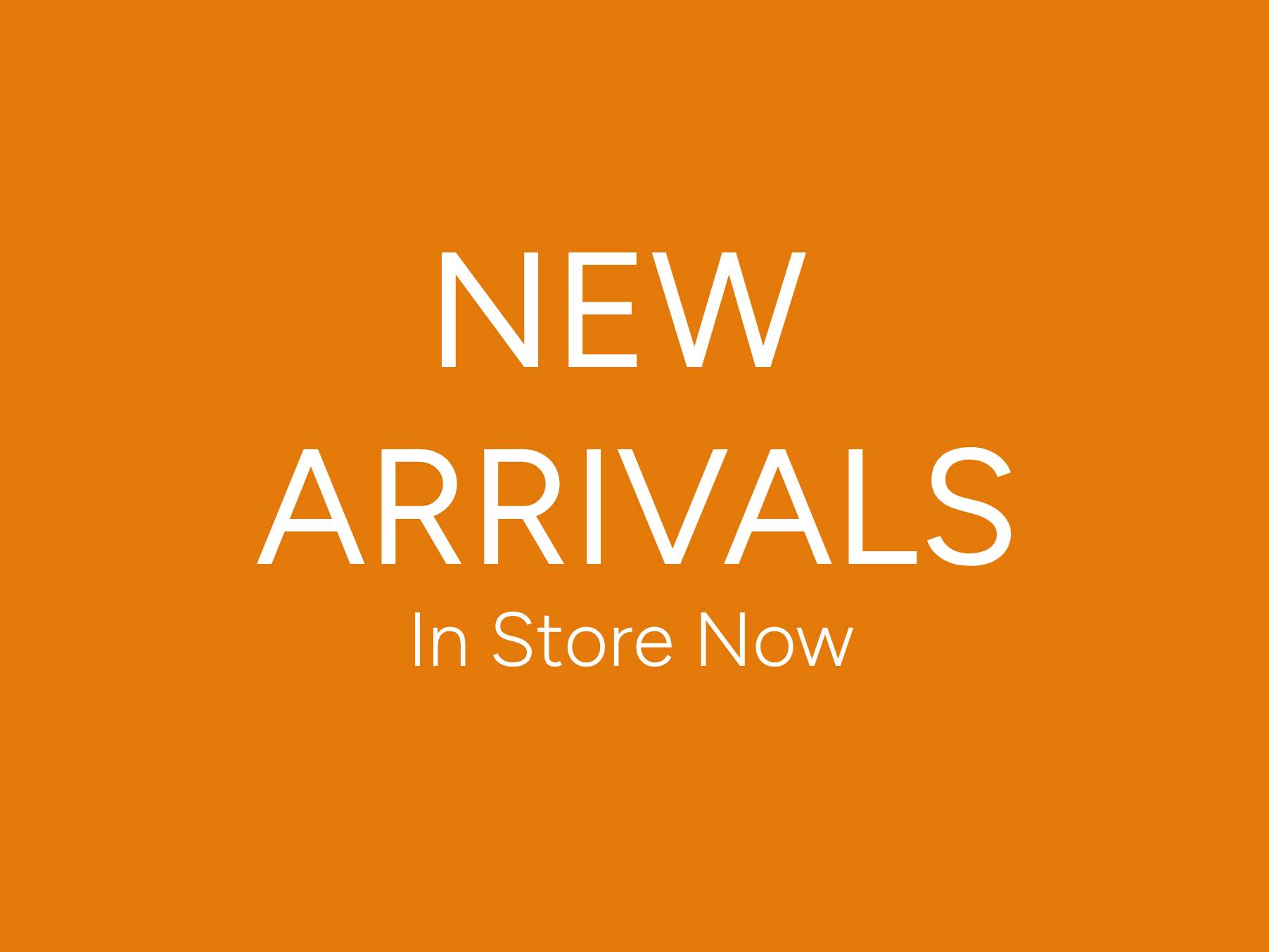 New arrivals