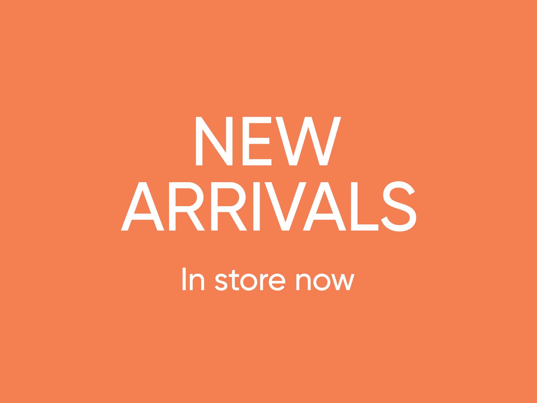 New Arrivals